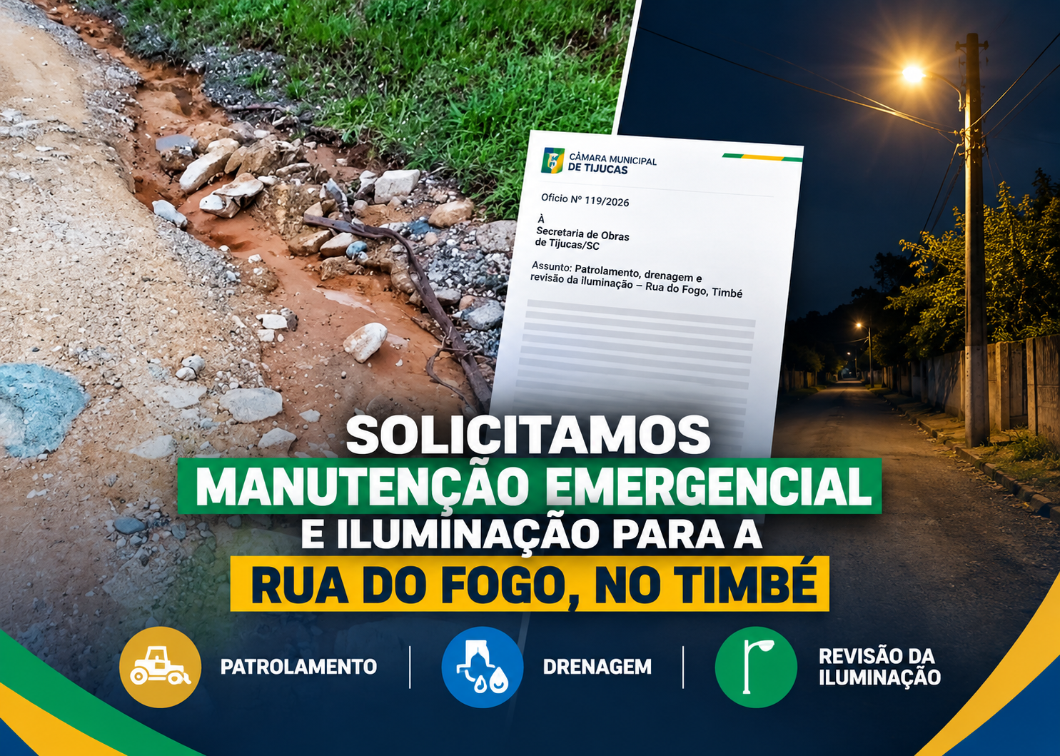 Solicitamos manutenção emergencial e iluminação para a Rua do Fogo, no Timbé